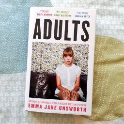 Adults by Emma Jane Unsworth - The Oxford Writer